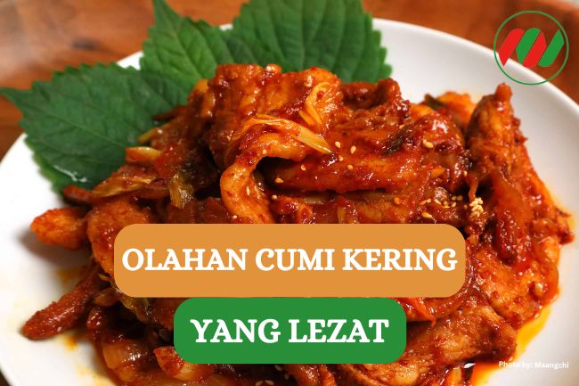 5 Olahan Cumi Kering yang Lezat dan Menggugah Selera